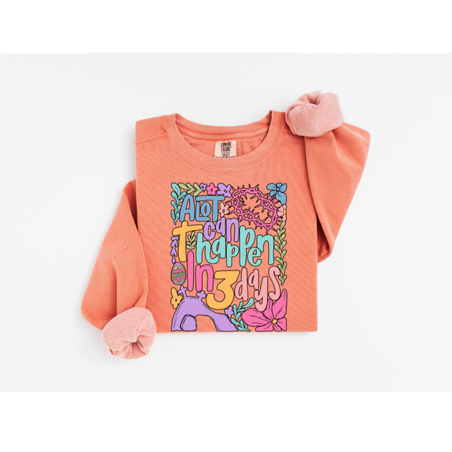 A lot Can Happen in Three Days - Comfort Colors 1566 Crewneck Sweatshirt