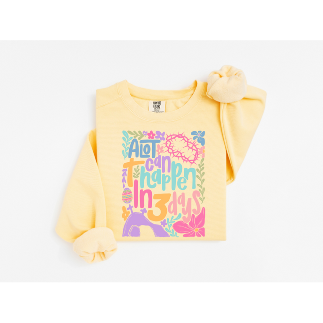 A lot Can Happen in Three Days - Comfort Colors 1566 Crewneck Sweatshirt