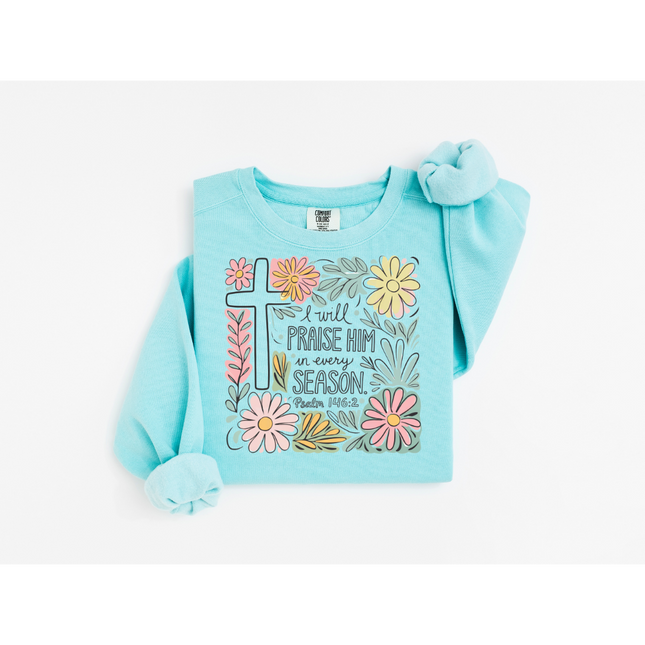 Floral Praise Him in Every Season - Comfort Colors 1566 Crewneck Sweatshirt