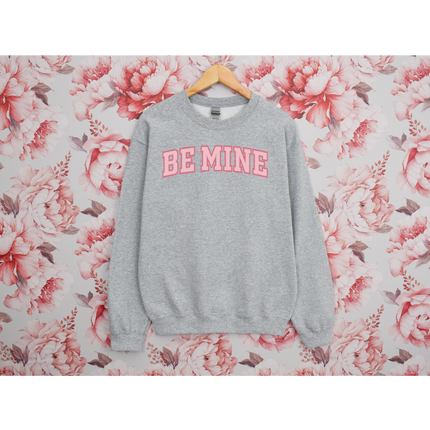Be Mine - Gildan 18000, Comfort Colors 1717 & Comfort Colors 1566