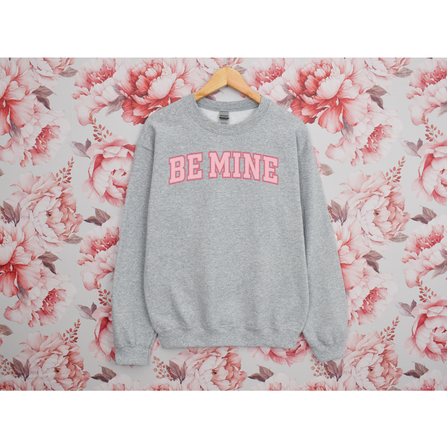 Be Mine - Gildan 18000, Comfort Colors 1717 & Comfort Colors 1566
