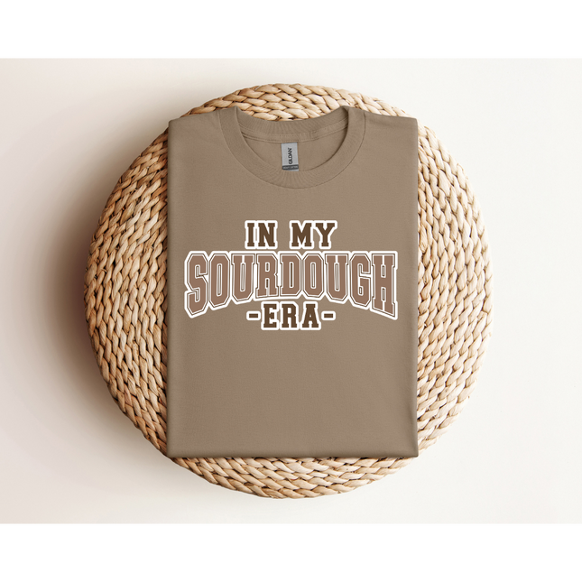 In My Sourdough Era - Gildan 5000 & Comfort Colors 1717