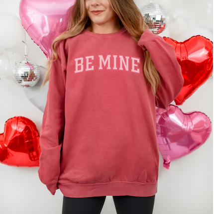 Be Mine - Gildan 18000, Comfort Colors 1717 & Comfort Colors 1566