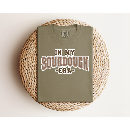 In My Sourdough Era - Gildan 5000 & Comfort Colors 1717