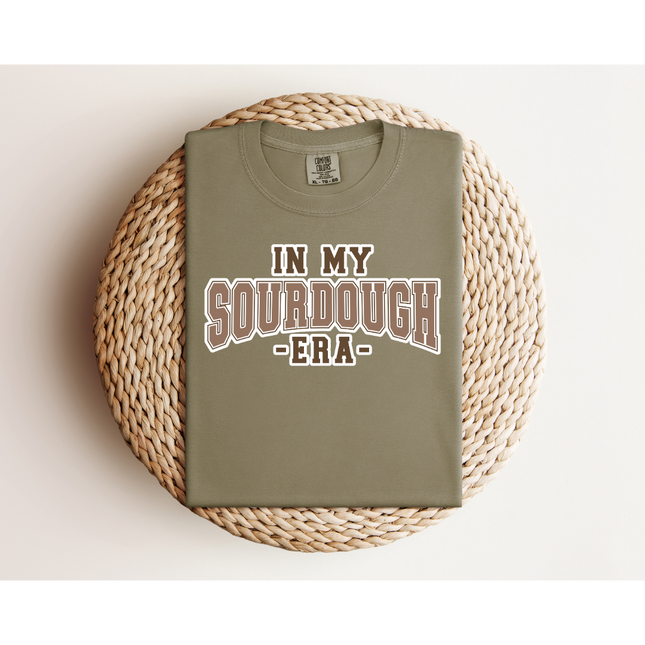 In My Sourdough Era - Gildan 5000 & Comfort Colors 1717