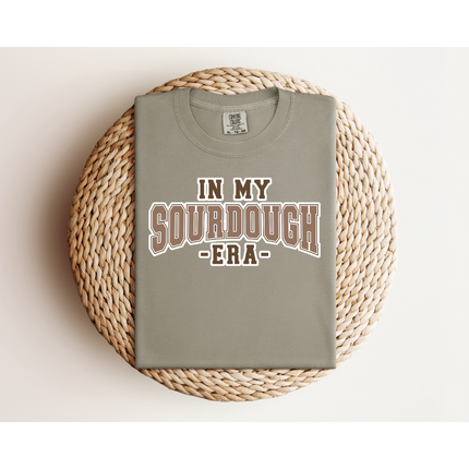In My Sourdough Era - Gildan 5000 & Comfort Colors 1717