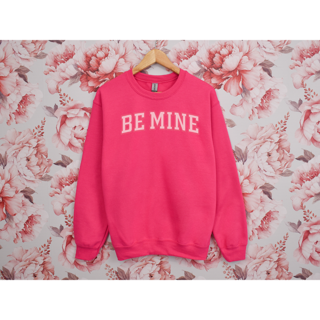 Be Mine - Gildan 18000, Comfort Colors 1717 & Comfort Colors 1566