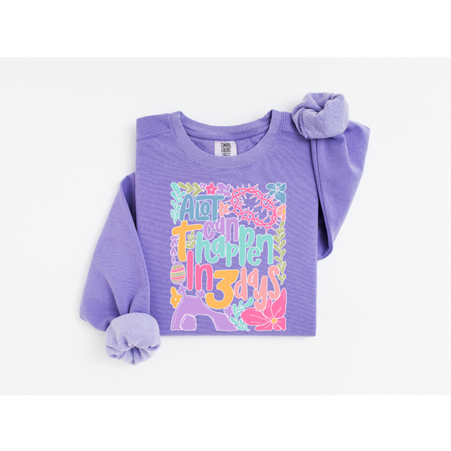 A lot Can Happen in Three Days - Comfort Colors 1566 Crewneck Sweatshirt