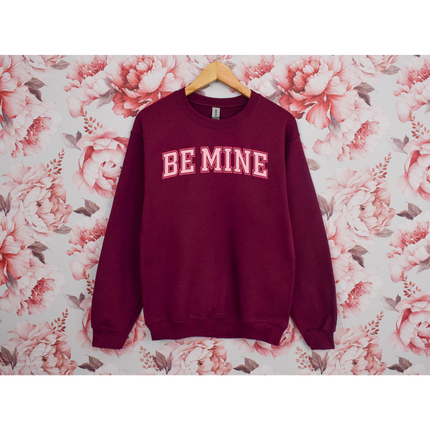 Be Mine - Gildan 18000, Comfort Colors 1717 & Comfort Colors 1566
