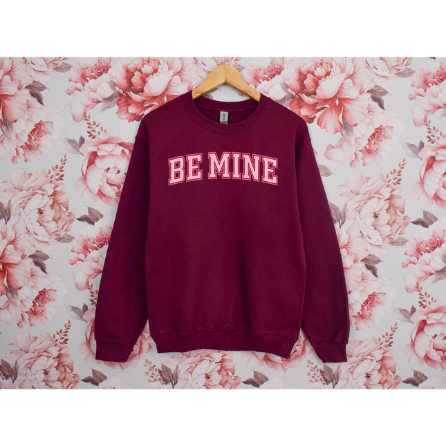 Be Mine - Gildan 18000, Comfort Colors 1717 & Comfort Colors 1566