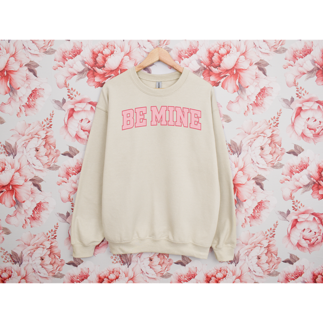 Be Mine - Gildan 18000, Comfort Colors 1717 & Comfort Colors 1566