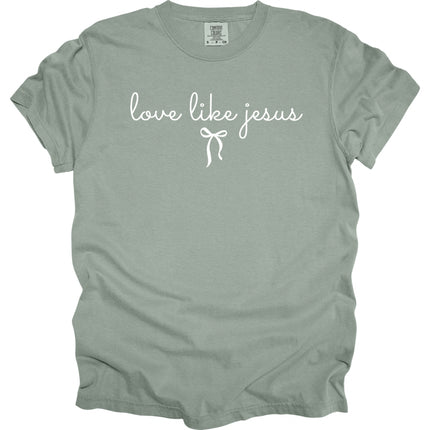Love Like Jesus -  Comfort Colors T-Shirt