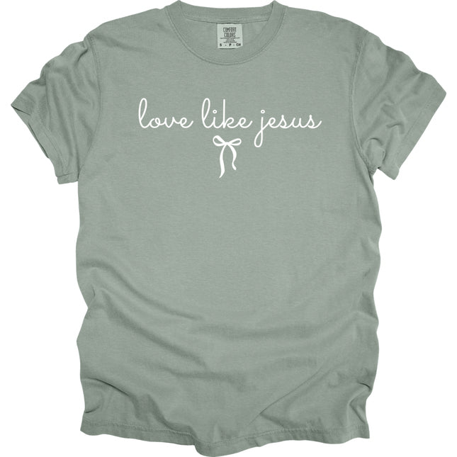 Love Like Jesus -  Comfort Colors T-Shirt