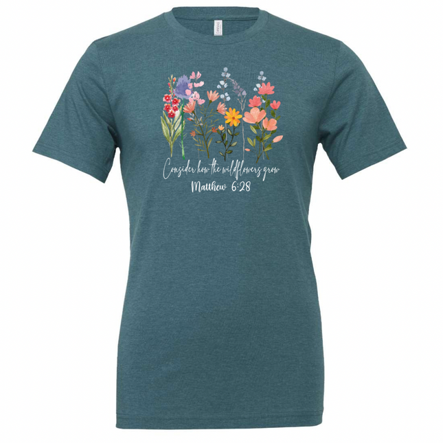 Consider How the Wildflowers Grow - Bella and Canvas T-Shirt
