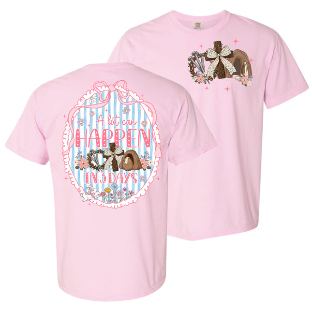 A Lot Can Happen in 3 Days  (Two Sided) - Comfort Colors T-Shirt