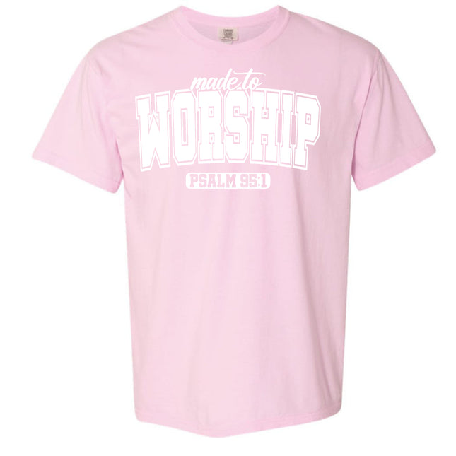 Made To Worship -  Comfort Colors T-Shirt