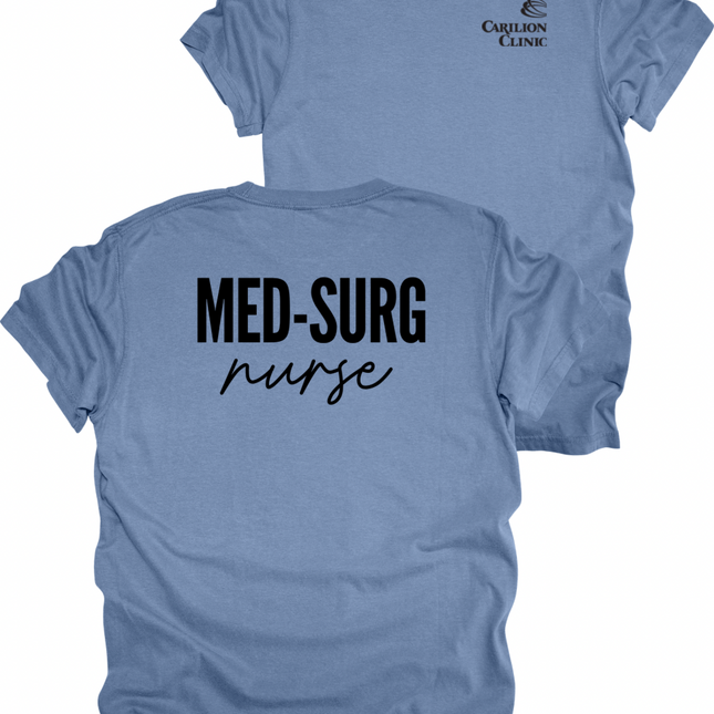 Carilion Clinic MedSurg Nurse- Comfort Colors T-Shirt