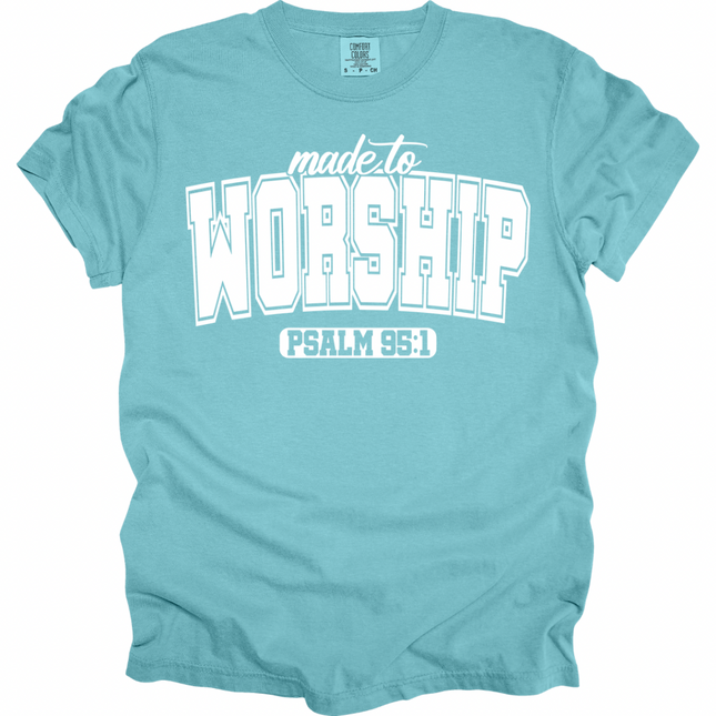 Made To Worship -  Comfort Colors T-Shirt