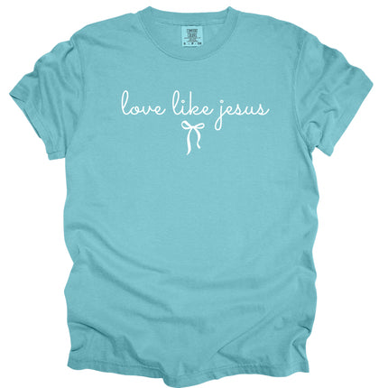 Love Like Jesus -  Comfort Colors T-Shirt