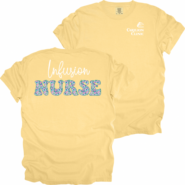 Carilion Clinic Infusion Nurse 2 - Comfort Colors T-Shirt