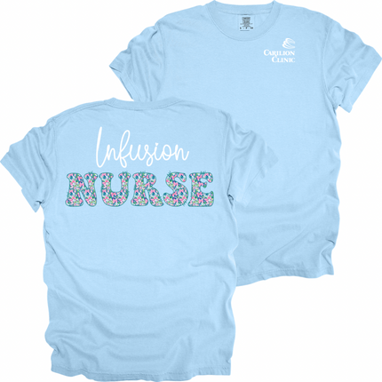Carilion Clinic Infusion Nurse 2 - Comfort Colors T-Shirt
