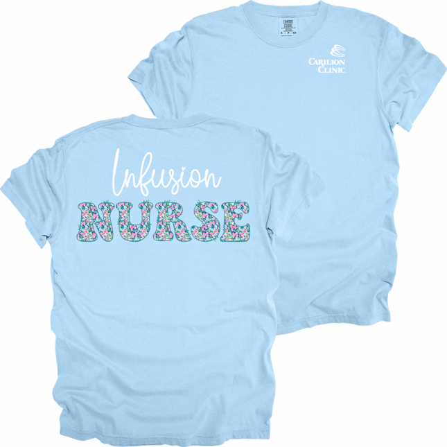 Carilion Clinic Infusion Nurse 2 - Comfort Colors T-Shirt