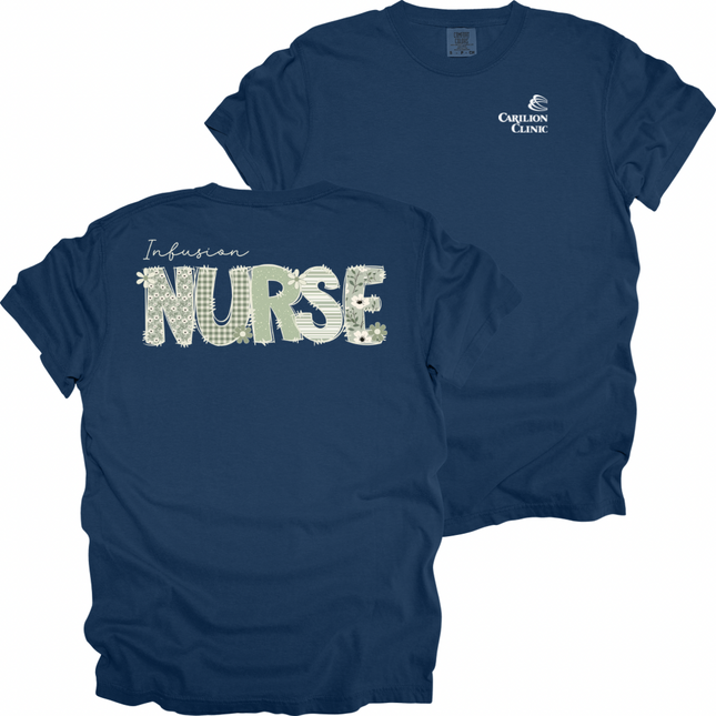Carilion Clinic Infusion Nurse 1 - Comfort Colors T-Shirt