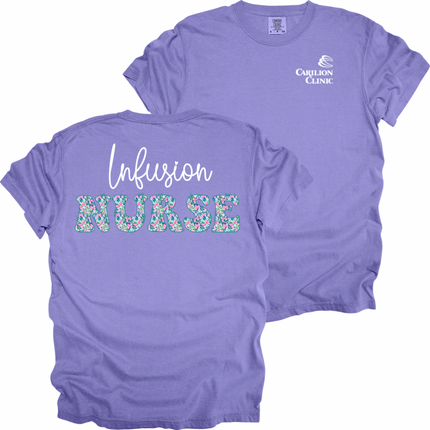 Carilion Clinic Infusion Nurse 2 - Comfort Colors T-Shirt