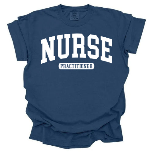 Nurse Practitioner Collegiate - Comfort Colors & Gildan