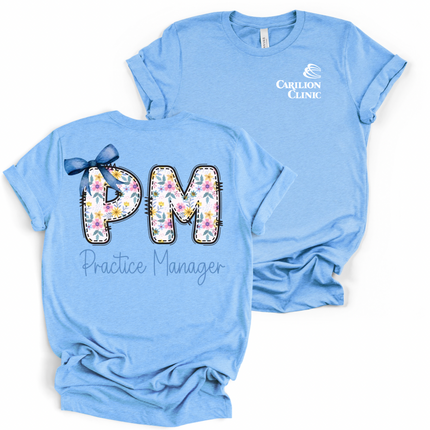 Carilion Clinic Practice Manager (PM) - Bella and Canvas T-Shirt