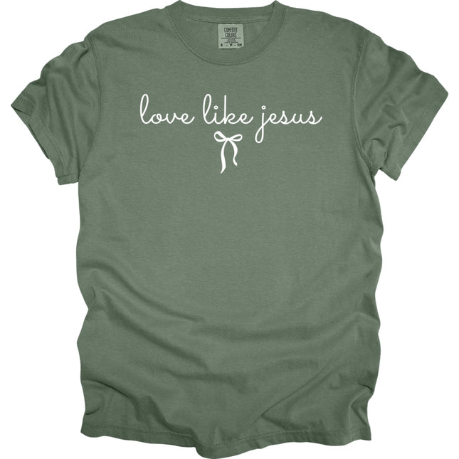 Love Like Jesus -  Comfort Colors T-Shirt