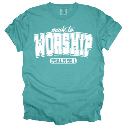 Made To Worship -  Comfort Colors T-Shirt