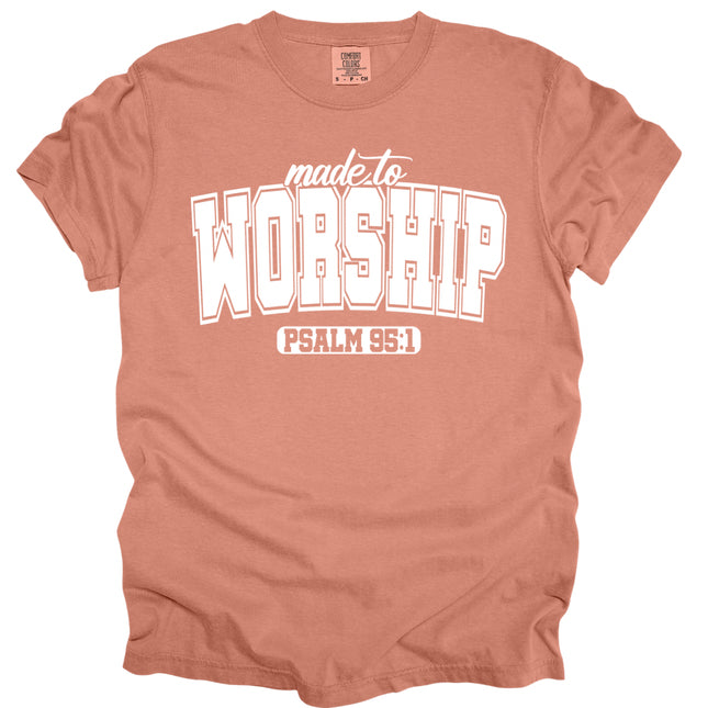 Made To Worship -  Comfort Colors T-Shirt