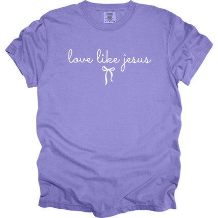 Love Like Jesus -  Comfort Colors T-Shirt